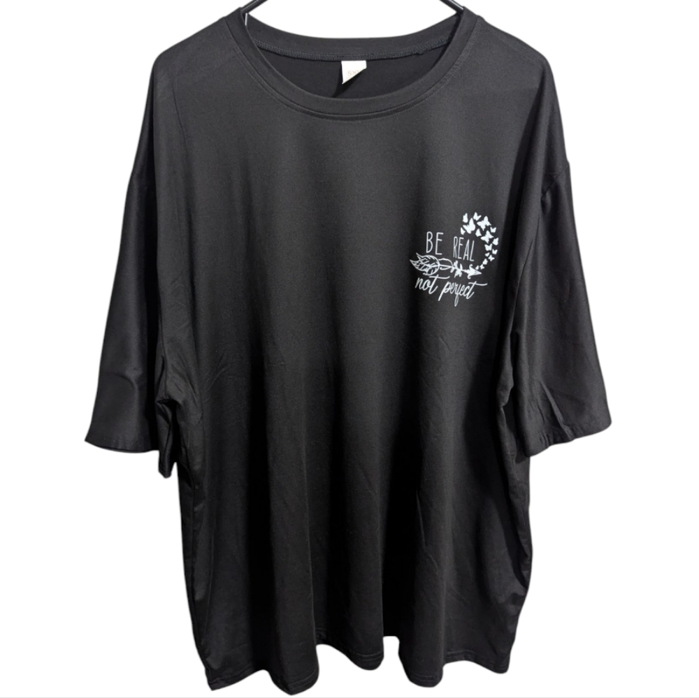 Be Real Not Perfect Graphic T Shirt 5XL Black Unisex Men Women's NEW W-373